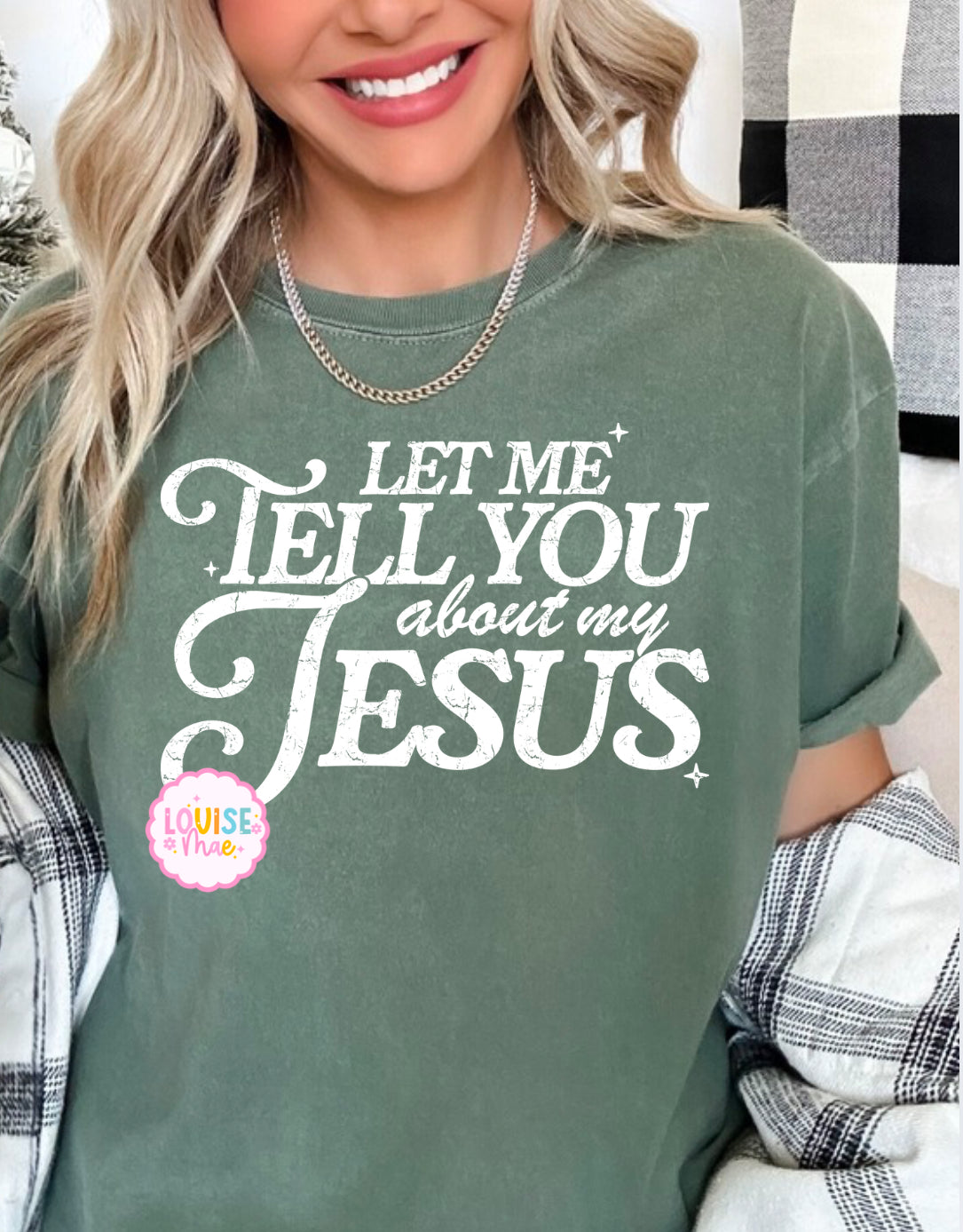 Let Me Tell You About My Jesus