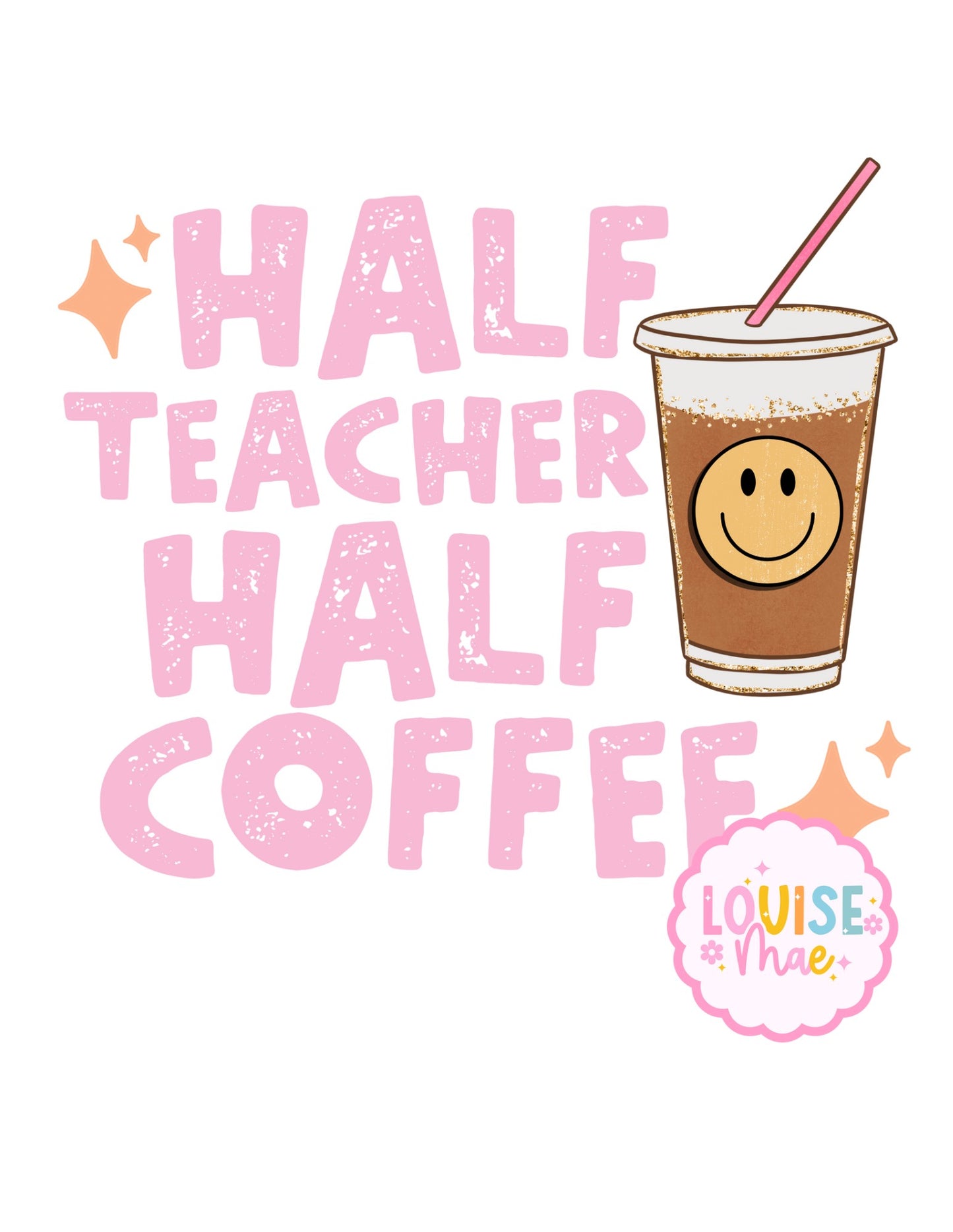 Half Teacher Half Coffee Tee - PRE-ORDER